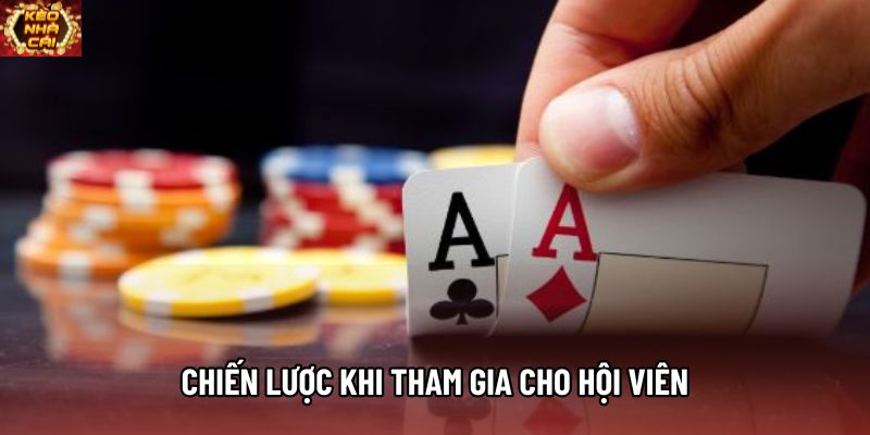 Chiến lược khi tham gia cho hội viên